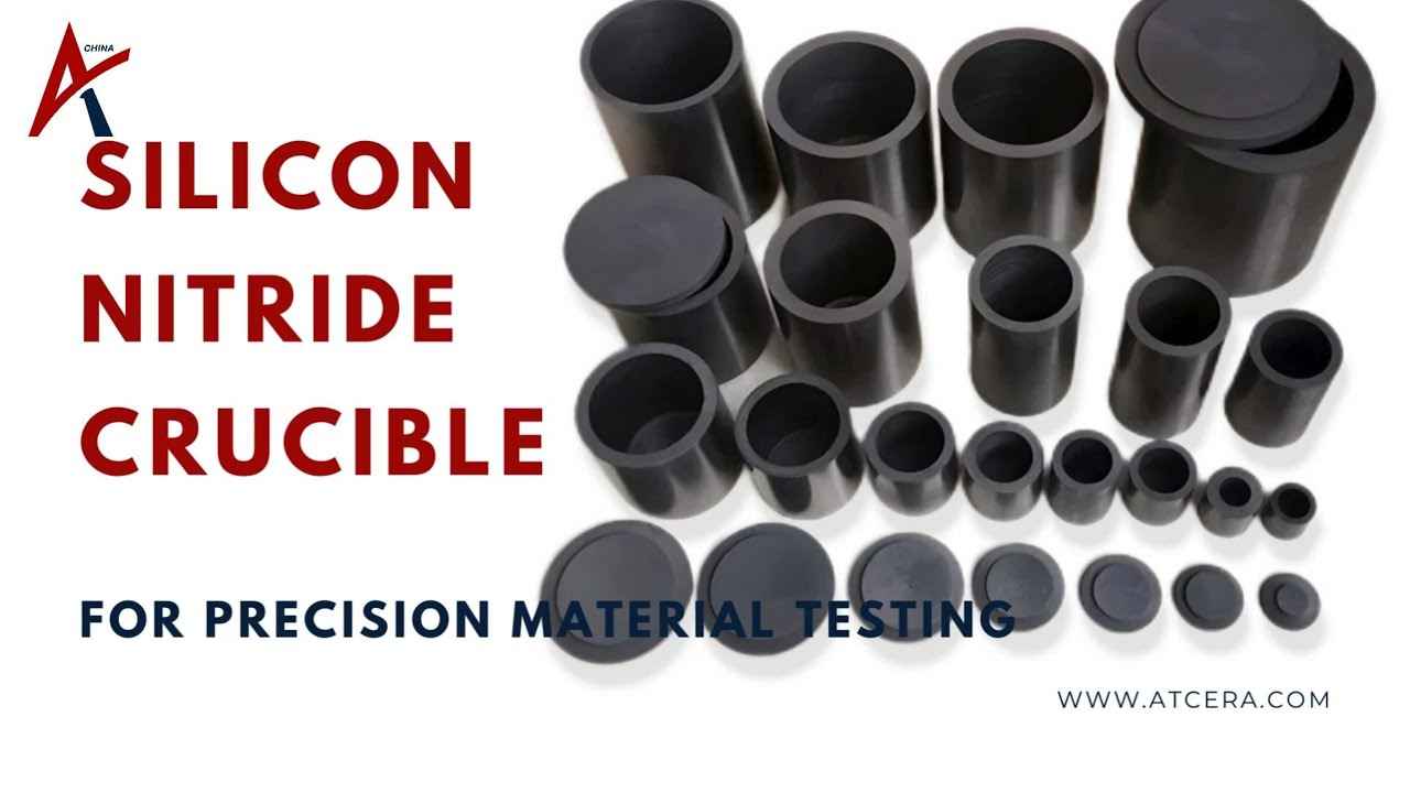  Why Silicon Nitride Crucibles are Essential for High-Temperature Applications