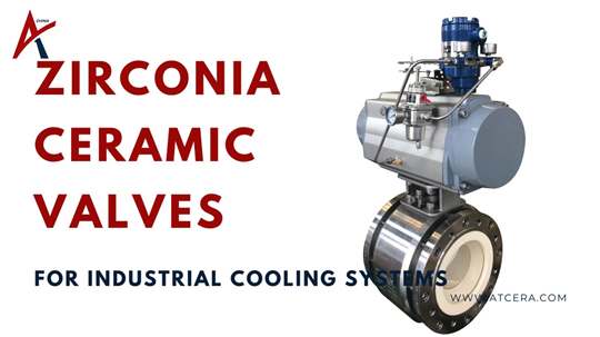 Wholesale Zirconia Ceramic Valves for Industrial Cooling | ATCERA