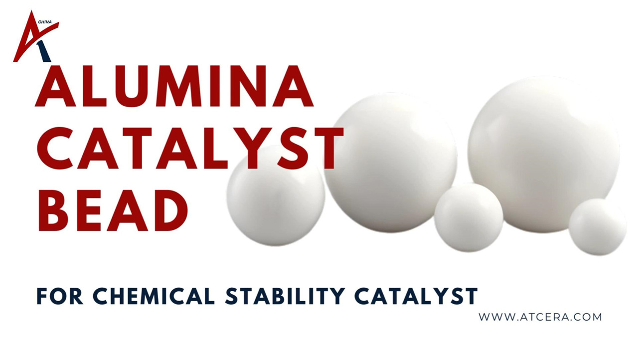 Wholesale Activated Alumina Catalyst Beads Supplier & Manufacturer | ATCERA